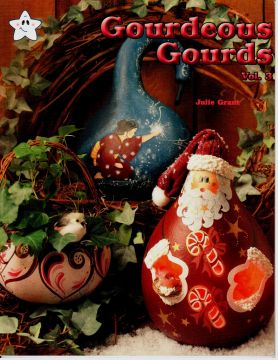 Gourdeous Gourds & More Vol. 3 - Julie Grant - OOP